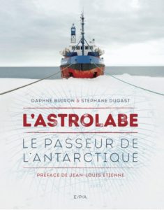 © Daphné Buiron & Stéphane Dugast - L'astrolabe le passeur de l'Antarctique