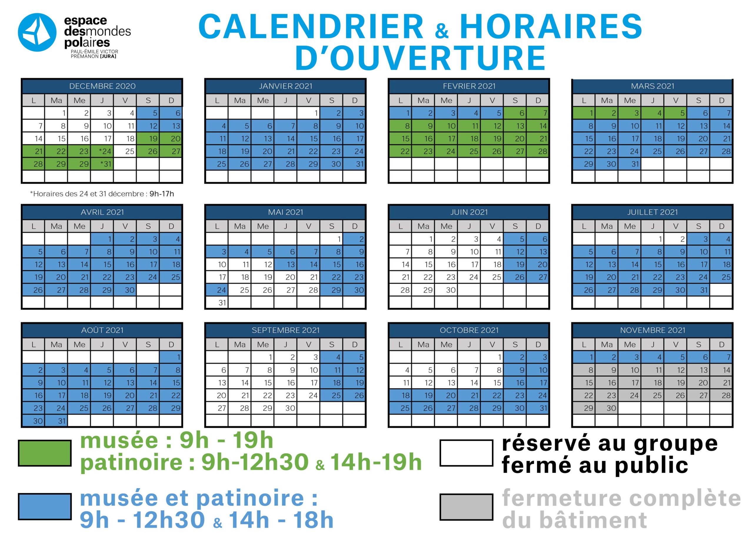 Calendrier et Horaires D’ouverture 2021 Calendrier et horaires d'ouverture de l'Espace des Mondes Polaires